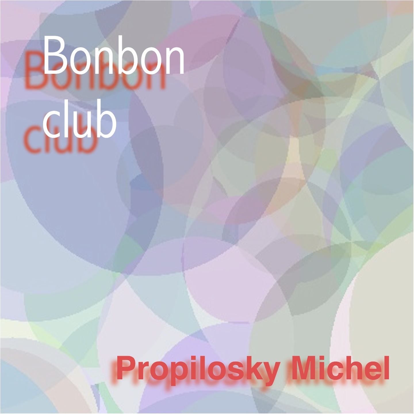 Album Bonbon club Michel Propilosky